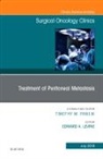 Edward A. Levine, Edward A Levine, Edward A. Levine - Treatment of Peritoneal Metastasis, An Issue of Surgical Oncology Clinics of North America