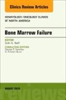 Colin A Sieff, Colin A Sieff - Bone Marrow Failure, An Issue of Hematology/Oncology Clinics of North America