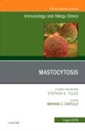Mariana Castells - Mastocytosis, An Issue of Immunology and Allergy Clinics of North America