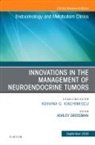 Ashley B. Grossman, Ashley B Grossman, Ashley B. Grossman - Innovations in the Management of Neuroendocrine Tumors, An Issue of Endocrinology and Metabolism Clinics of North America