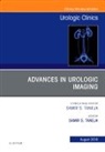 Samir S Taneja, Taneja Samir S. - Advances in Urologic Imaging, An Issue of Urologic Clinics: Volume 45-3