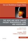 Zvonimir Milas, Thomas D Schellenberger, Thomas D. Schellenberger - The Head and Neck Cancer Patient: Perioperative Care and Assessment, An Issue of Oral and Maxillofacial Surgery Clinics of North America: Volume 30-4