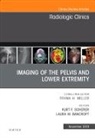 Laura Bancroft, Bancroft Laura, Kurt Scherer - Imaging of the Pelvis and Lower Extremity, An Issue of Radiologic Clinics of North America