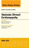 Eduardo Bossone, Bossone Eduardo, Raimund Erbel, Erbel Raimund - Takotsubo (Stress) Cardiomyopathy, An Issue of Heart Failure Clinics: Volume 9-2