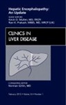 Kevin Mullen, Ravi Prakash, Prakash Ravi - Hepatic Encephalopathy: An Update, An Issue of Clinics in Liver Disease