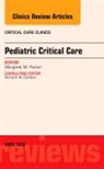 Margaret M Parker, Margaret M. Parker, Parker Margaret M. - Pediatric Critical Care, An Issue of Critical Care Clinics