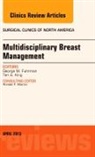 George M Fuhrman, George M. Fuhrman, Fuhrman George M., Tari A King, Tari A. King, King Tari A. - Multidisciplinary Breast Management, An Issue of Surgical Clinics
