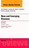 Sue Chen, Chen Sue, Nicole Wyre, Wyre Nicole - New and Emerging Diseases, An Issue of Veterinary Clinics: Exotic Animal Practice