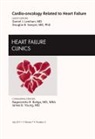 Daniel J Lenihan, Lenihan Daniel J., Douglas B Sawyer, Sawyer Douglas B. - Cardio-oncology Related to Heart Failure, An Issue of Heart Failure Clinics: Volume 7-3