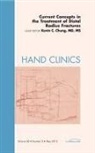 Kevin C Chung, Chung Kevin C. - Current Concepts in the Treatment of Distal Radius Fractures, An Issue of Hand Clinics: Volume 28-2