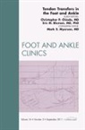 Eric M Bluman, Eric M. Bluman, Chris Chiodo - Tendon Transfers In the Foot and Ankle, An Issue of Foot and Ankle Clinics