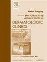 Allison T Vidimos, Chris Gasbarre, Gasbarre Chris, Christine Poblete-Lopez, Poblete-Lopez Christine, Allison T Vidimos - Mohs Surgery, An Issue of Dermatologic Clinics