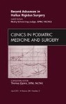 Molly S Judge, Molly S. Judge, Judge Molly S. - Recent Advances in Hallux Rigidus Surgery, An Issue of Clinics in Podiatric Medicine and Surgery