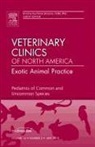 Kristine Kuchinski Broome, Broome Kristine Kuchinski - Pediatrics of Common and Uncommon Species, An Issue of Veterinary Clinics: Exotic Animal Practice