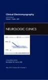Devon I Rubin, Devon I. Rubin - Clinical Electromyography, An Issue of Neurologic Clinics