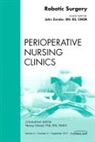John Zender - Robotic Surgery, An Issue of Perioperative Nursing Clinics
