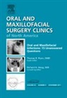 Thomas R Flynn, Flynn Thomas R. - Oral and Maxillofacial Infections: 15 Unanswered Questions, An Issue of Oral and Maxillofacial Surgery Clinics: Volume 23-4