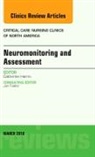 Catherine Harris - Neuromonitoring and Assessment, An Issue of Critical Care Nursing Clinics of North America