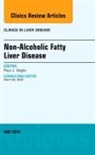 Paul J Gaglio, Paul J. Gaglio, Gaglio Paul J. - Non-Alcoholic Fatty Liver Disease, An Issue of Clinics in Liver Disease
