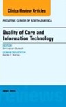Srinivasan Suresh - Quality of Care and Information Technology, An Issue of Pediatric Clinics of North America