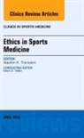 Stephen R Thompson, Stephen R. Thompson, Thompson Stephen R. - Ethics in Sports Medicine, An Issue of Clinics in Sports Medicine
