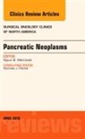 Nipun Merchant, Merchant Nipun - Pancreatic Neoplasms, An Issue of Surgical Oncology Clinics of North America
