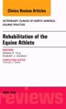 Elizabeth J Davidson, Elizabeth J. Davidson, Davidson Elizabeth J., Melissa R King, Melissa R. King, King Melissa R. - Rehabilitation of the Equine Athlete, An Issue of Veterinary Clinics of North America: Equine Practice