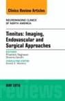 Dheeraj Gandhi, Gandhi Dheeraj, Prashant Raghavan, Raghavan Prashant - Tinnitus: Imaging, Endovascular and Surgical Approaches, An issue of Neuroimaging Clinics of North America