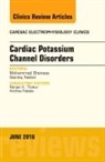 Stanley Nattel, Nattel Stanley, Mohammad Shenasa, Shenasa Mohammad - Cardiac Potassium Channel Disorders, An Issue of Cardiac Electrophysiology Clinics: Volume 8-2