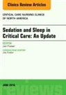 Jan Foster, Foster Jan - Sedation and Sleep in Critical Care: An Update, An Issue of Critical Care Nursing Clinics