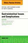 Debra Sullivan, Sullivan Debra, Deborah Weatherspoon - Gastrointestinal Issues and Complications, An Issue of Critical Care Nursing Clinics of North America