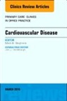 Mark B Stephens, Mark B. Stephens, Stephens Mark B. - Cardiovascular Disease, An Issue of Primary Care: Clinics in Office Practice