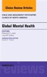 Paramjit T Joshi, Paramjit T. Joshi, Joshi Paramjit T. - Global Mental Health, An Issue of Child and Adolescent Psychiatric Clinics of North America