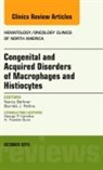Nancy Berliner, Berliner Nancy - Congenital and Acquired Disorders of Macrophages and Histiocytes, An Issue of Hematology/Oncology Clinics of North America