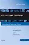 Allen Jeremias, Jeremias Allen - Intravascular Physiology, An Issue of Interventional Cardiology Clinics 4-4