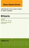 Malcolm Greaves - Urticaria, An Issue of Immunology and Allergy Clinics