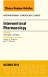 George D Dangas, Dangas George D. - Interventional Pharmacology, An issue of Interventional Cardiology Clinics: Volume 2-4