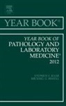 Anil V Parwani, Anil V. Parwani, Stephen S Raab, Stephen S. Raab - Year Book of Pathology and Laboratory Medicine 2012