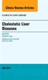 Cynthia Levy - Cholestatic Liver Diseases, An Issue of Clinics in Liver Disease
