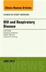 Kristina Crothers, Crothers Kristina, Laurence Huang, Huang Laurence, Alison Morris, Morris Alison - HIV and Respiratory Disease, An Issue of Clinics in Chest Medicine: Volume 34-2