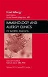 Anna H. Nowak-Wegrzyn, Anna H Nowak-Wegrzyn, Anna H. Nowak-Wegrzyn - Food Allergy, An Issue of Immunology and Allergy Clinics