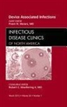 Preeti N Malani, Preeti N. Malani, Malani Preeti N. - Device Associated Infections, An Issue of Infectious Disease Clinics