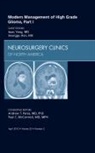 Seunggu J Han, Han Seunggu J., Isaac Yang, Yang Isaac - Modern Management of High Grade Glioma, Part I, An Issue of Neurosurgery Clinics: Volume 23-2