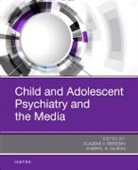 Eugene V Beresin, Eugene V. Beresin, Beresin Eugene V., Cheryl K Olson, Cheryl K. Olson, Olson Cheryl K. - Child and Adolescent Psychiatry and the Media