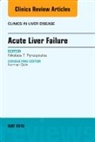 Nikolaos T. Pyrsopoulos, Nikolaos T Pyrsopoulos, Nikolaos T. Pyrsopoulos - Acute Liver Failure, An Issue of Clinics in Liver Disease