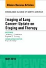 Jeremy Erasmus, Erasmus Jeremy, Mylene T Truong, Mylene T. Truong - Lung Cancer, An Issue of Radiologic Clinics of North America: Volume 56-3