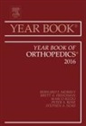 Bernard F. Morrey, Brett A Freedman, BRETT A. FREEDMAN, Freedman Brett A., Bernard F Morrey, Bernard F. Morrey... - Year Book of Orthopedics, 2016