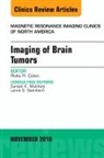 Rivka R Colen, Rivka R. Colen, Colen Rivka R. - Imaging of Brain Tumors, An Issue of Magnetic Resonance Imaging Clinics of North America