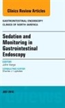 John Vargo, Vargo John - Sedation and Monitoring in Gastrointestinal Endoscopy, An Issue of Gastrointestinal Endoscopy Clinics of North America