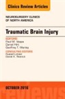 Daniel Hirt, Hirt Daniel, Geoffrey T Manley, Manley Geoffrey T., Paul M Vespa, Vespa Paul M. - Traumatic Brain Injury, An Issue of Neurosurgery Clinics of North America: Volume 27-4